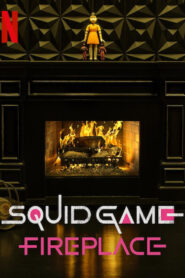 Squid Game: Fireplace